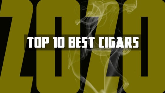 Top 10 Best Cigars Of 2020