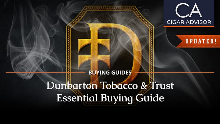 cigar advisor dunbarton essential guide update 05-03-24 cover at famous smoke