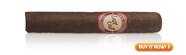 10 top rated AJ Fernandez Cigars Last Call by AJ Fernandez cigars at Famous Smoke Shop