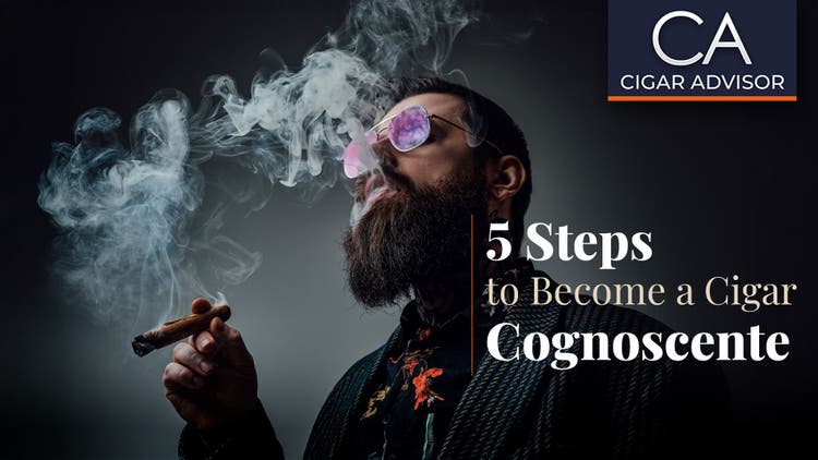 5 Steps to Become a Cigar Cognoscente cover