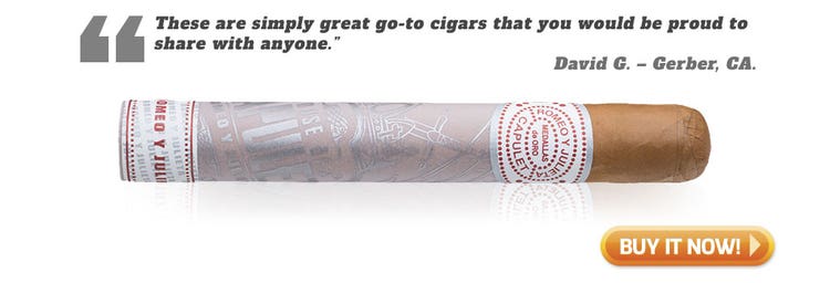 Top 5 Best Rated Romeo y Julieta cigars Capulet at Famous Smoke Shop “These are simply great go-to cigars that you would be proud to share with anyone.” Review by David G. Gerber, CA.