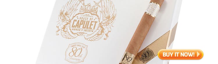 top new cigars apr 29 2019 Romeo y Julieta House of Capulet 80th Anniversary cigars at Famous Smoke Shop
