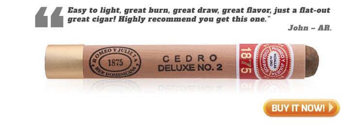 Top 5 Best Rated Romeo y Julieta cigars 1875 Cedro Deluxe No 2 at Famous Smoke Shop “Easy to light, great burn, great draw, great flavor, just a flat-out great cigar! Highly recommend you get this one.” Review by John in AR